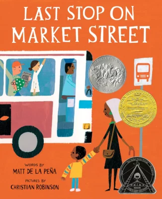 "Last Stop on Market Street" by Matt de la PeÃ±a and Christian Robinson
