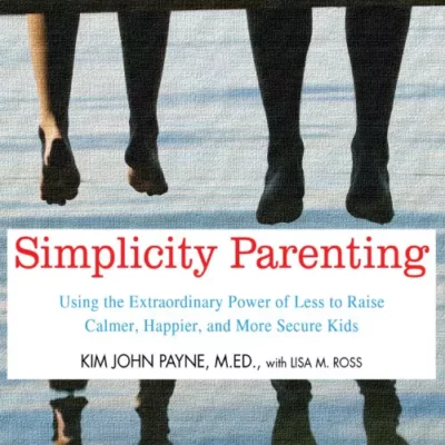 Simplicity Parenting